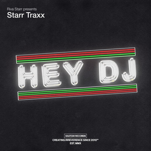 Riva Starr, Starr Traxx - Hey DJ [SNATCH200]